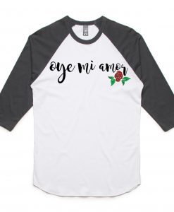 Oye Mi Amor Lyrics Mana whiet black sleeves raglan T-Shirt