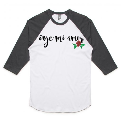 Oye Mi Amor Lyrics Mana whiet black sleeves raglan T-Shirt