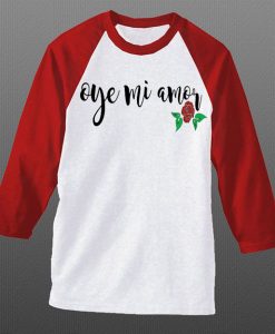 Oye Mi Amor Lyrics Mana white red sleeves raglan T-Shirt