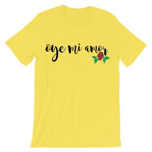 Oye Mi Amor Lyrics yellow t shirts