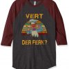 Vert Der Ferk Chef Blue Grey Brown Sleeves Raglan tshirts