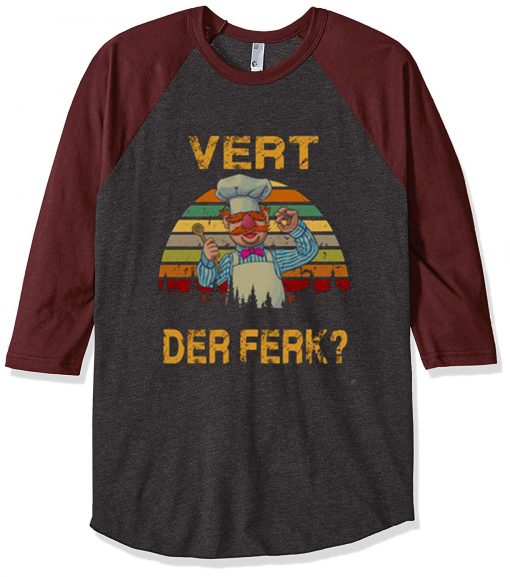 Vert Der Ferk Chef Blue Grey Brown Sleeves Raglan tshirts