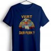 Vert Der Ferk Chef Blue Navy Tshirts