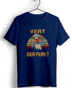 Vert Der Ferk Chef Blue Navy Tshirts