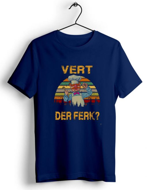 Vert Der Ferk Chef Blue Navy Tshirts