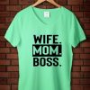 WIFE MOM BOSS green mint v neck woman tees