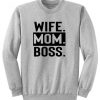 WIFE MOM BOSS grey sweatshirts