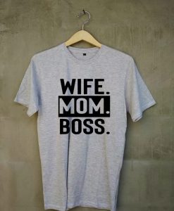 WIFE MOM BOSS grey t shirts