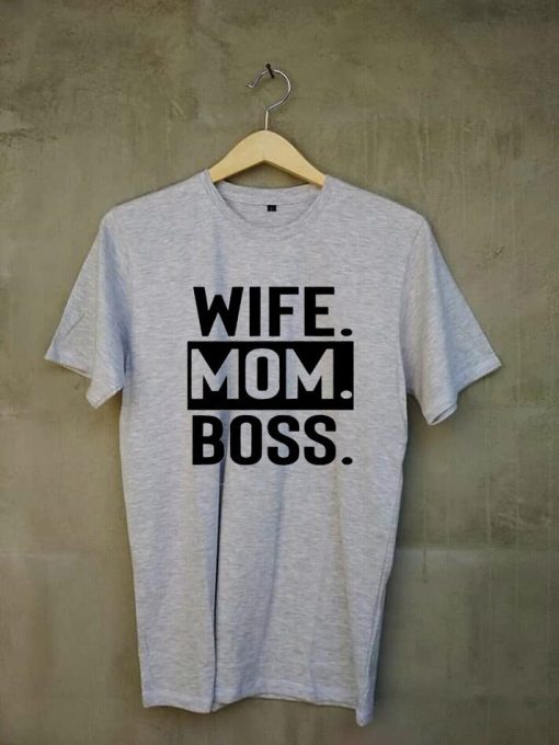 WIFE MOM BOSS grey t shirts