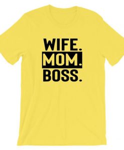 WIFE MOM BOSS yellow t shirts