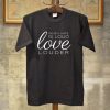 When Hate is Loud Black T shirts