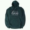 When Hate is Loud Green Hoodie