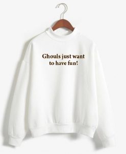 ghouls just want to have fun white Unisex Sweatshirts