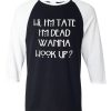 hi i’m tate i’m dead wanna hook up black white sleeves baseball tees