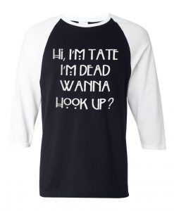 hi i’m tate i’m dead wanna hook up black white sleeves baseball tees