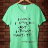 i wish i could green mint v neck woman tees