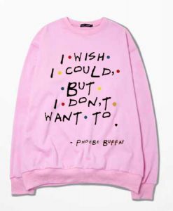 i wish i could pink sweatshirts