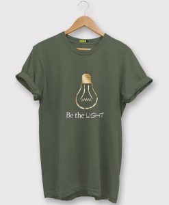 Be Light Green Army Tshirts