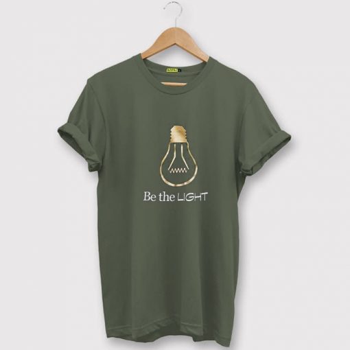 Be Light Green Army Tshirts