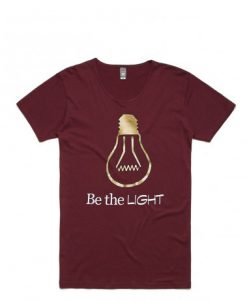 Be Light Maroon Tshirt