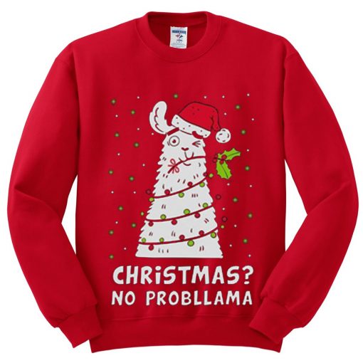 Christmas No Probllama Red Sweatshirts