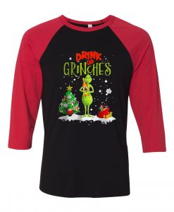 Drink Up Grinches Black Red Sleeves Raglan Tshirts