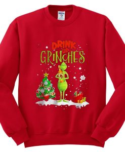 Drink Up Grinches Red Sweatshirts