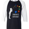 Embarace Different Black White Raglan Tshirts