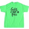 FAITH FEAR green tees