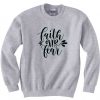 FAITH FEAR grey sweatshirts