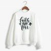 FAITH FEAR white sweatshirts