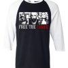 Free the Three Black Raglan Sleeves Raglan T shirts