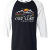 Get Lost Black White Sleeves Raglan T shirts