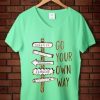 Go Your Own Way Green Mint Vneck Female Tees