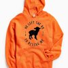 He Left The 99 To Rescue Me Orange Hoodie