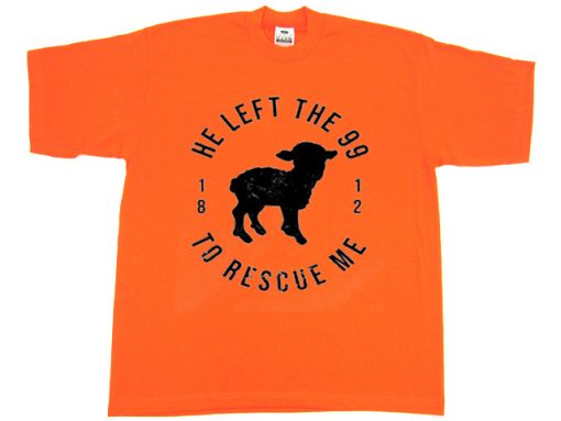 He Left The 99 To Rescue Me OrangeT shirts