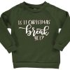 Is It Chritstmas Break Yet Green Army Sweatshirts