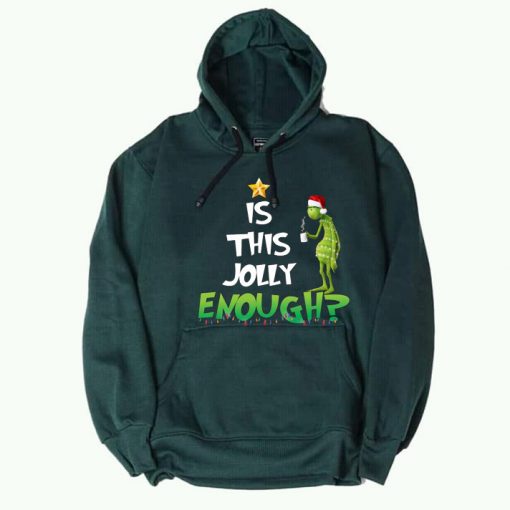 Is This Jolly Enough Green Hoodie