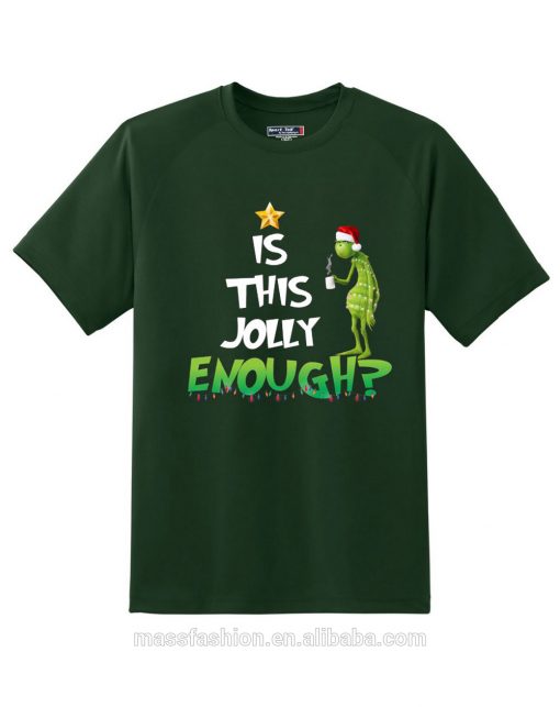 Is This Jolly Enough Green Tshirts