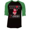 It is Chirtsmas Black Green Raglan Tshirts