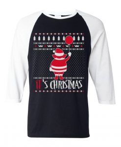 It is Chirtsmas Black White Raglan Tshirts