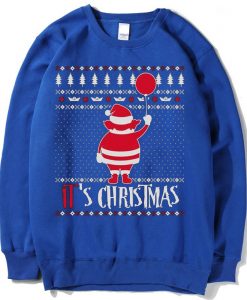 It is Chirtsmas Blue Sweatshirts