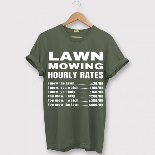 Lawn Mowing Hourly Rates Price List Grass Green ArmyT-Shirt