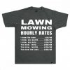 Lawn Mowing Hourly Rates Price List Grass GreyT-Shirt