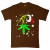 The Grinch Hold Weed Brown Tshirts