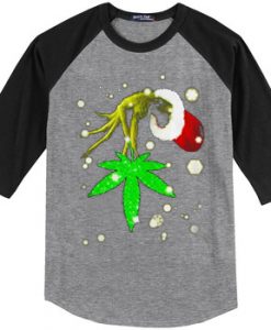 The Grinch Hold Weed Grey Black Sleeves Raglan T Shirts