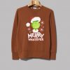 The Grinch Marry Whatever Brown Sweatshirts