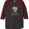 You’re My Person Grey Brown Sleeves Raglan T shirts