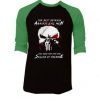 Are Good Men Who Are Skilled At Violence The Punisher Black Green Raglan Tshirts