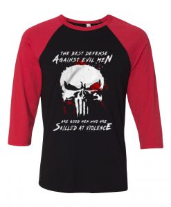 Are Good Men Who Are Skilled At Violence The Punisher Black Red Raglan Tshirts